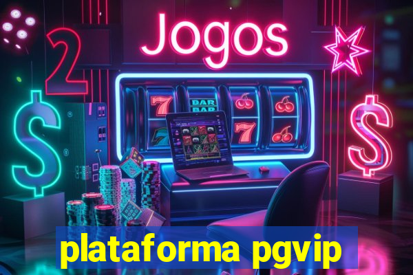 plataforma pgvip